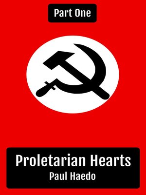 cover image of Proletarian Hearts, Part One